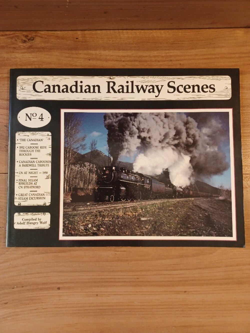 Canadian Railway Scenes No: 4 Compiled By Adolf Hungry Wolf Signed Book